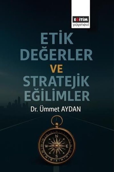 Etik Değerler ve Stratejik Eğilimler