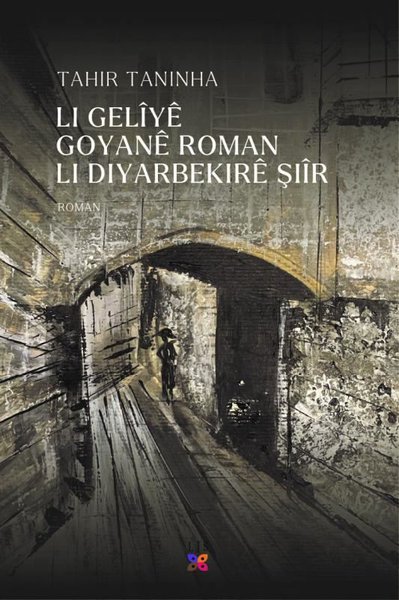 Li Geliye Goyane Roman Li Diyarbekire Şiir