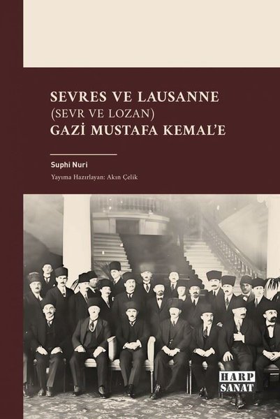 Sevres ve Lausanne (Sevr ve Lozan) Gazi Mustafa...