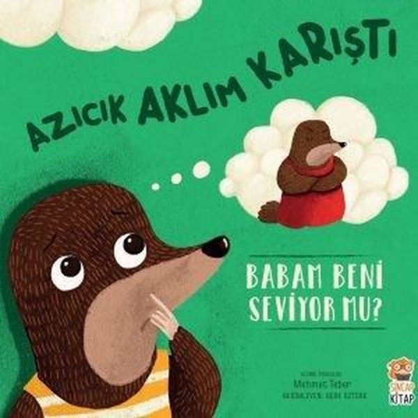 Azıcık Aklım Karıştı - Babam Beni Seviyor mu?