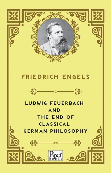 Ludwig Feuerbach and the End of Classical Germa...