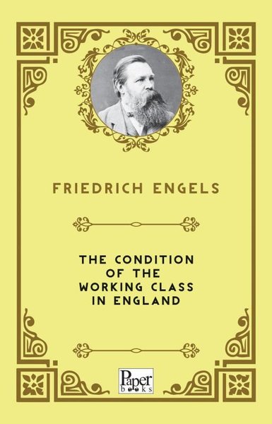 The Condition of the Working Class in England