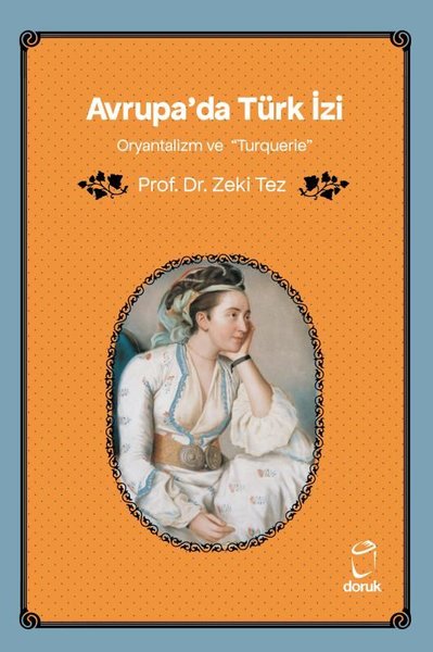 Avrupa'da Türk İzi - Oryantalizm ve Turquerie