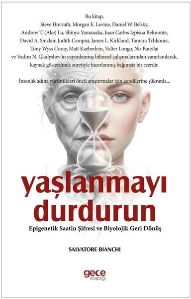 Yaşlanmayı Durdurun - Epigenetik Saatin Şifresi...