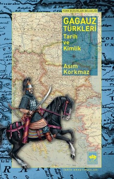 Gagauz Türkleri: Tarih ve Kimlik - Türk Budunla...