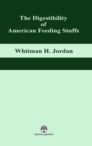 The Digestibility of American Feeding Stuffs