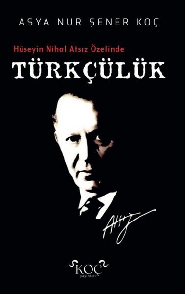 Türkçülük - Hüseyin Nihal Atsız Özelinde