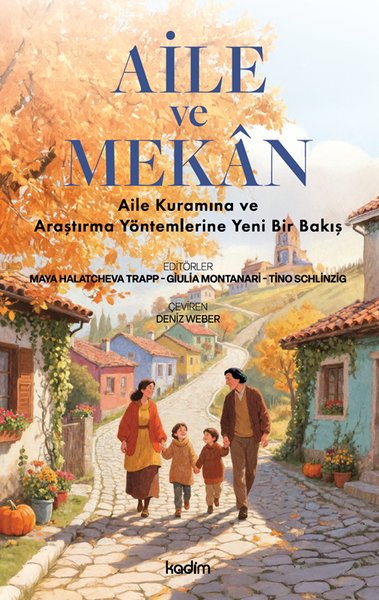 Aile ve Mekan: Aile Kuramına ve Araştırma Yönte...