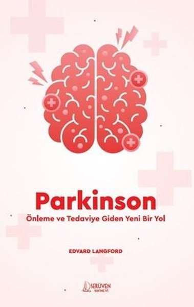Parkinson: Önleme ve Tedaviye Giden Bir Yol