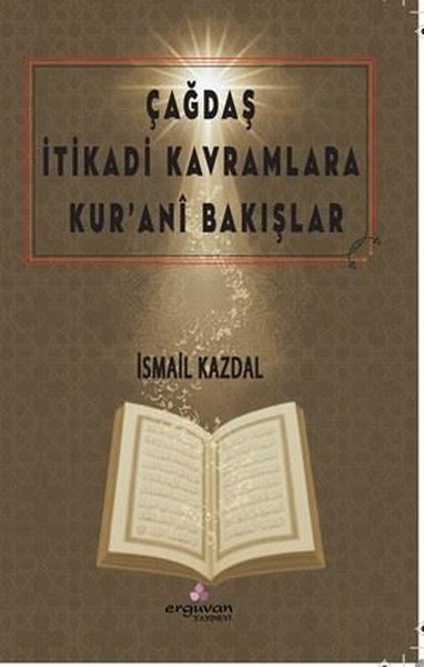 Çağdaş İtikadi Kavramlara Kur'ani Bakışlar