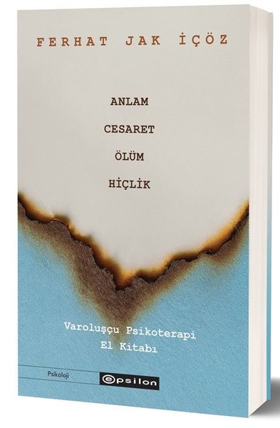 Anlam Cesaret Ölüm Hiçlik - Varoluşçu Psikotera...