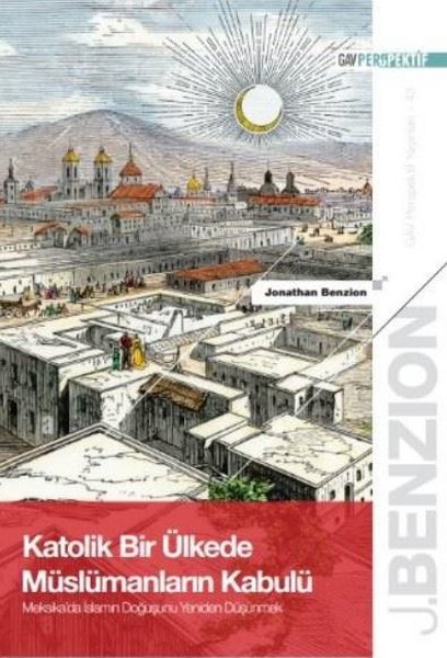 Katolik Bir Ülkede Müslümanların Kabulü: Meksik...