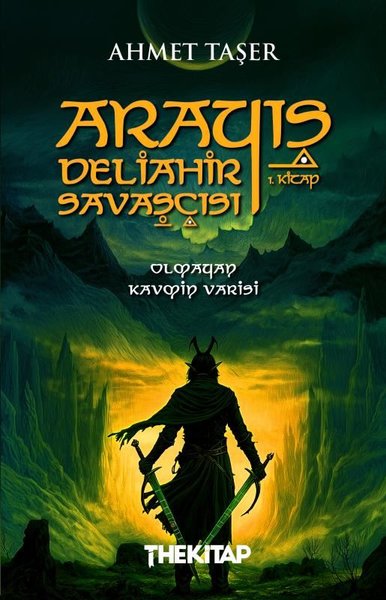 Arayış - Deliahir Savaşçısı 1. Kitap