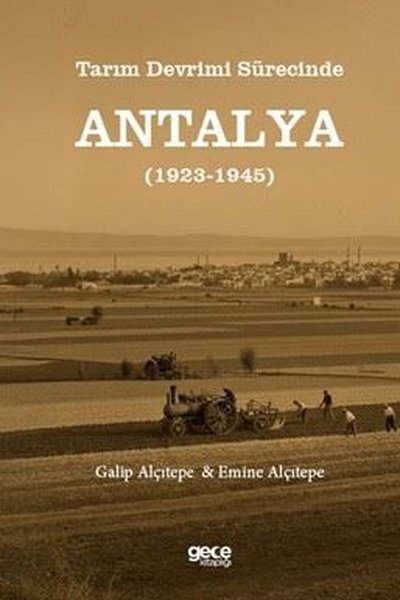 Tarım Devrimi Sürecinde Antalya 1923 - 1945