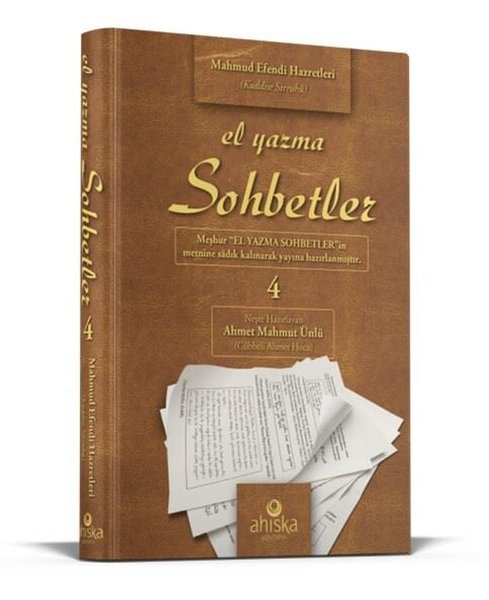 El Yazma Sohbetler 4. Cilt - Takriz Cübbeli Ahm...