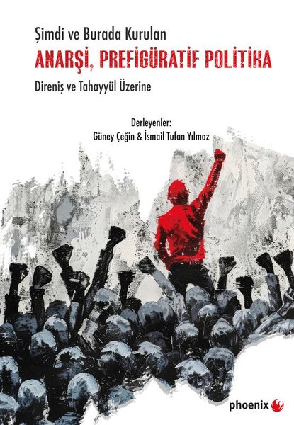 Şimdi ve Burada Kurulan Anarşi, Prefigüratif Po...