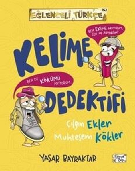Kelime Dedektifi - Çılgın Ekler Muhteşem Kökler...