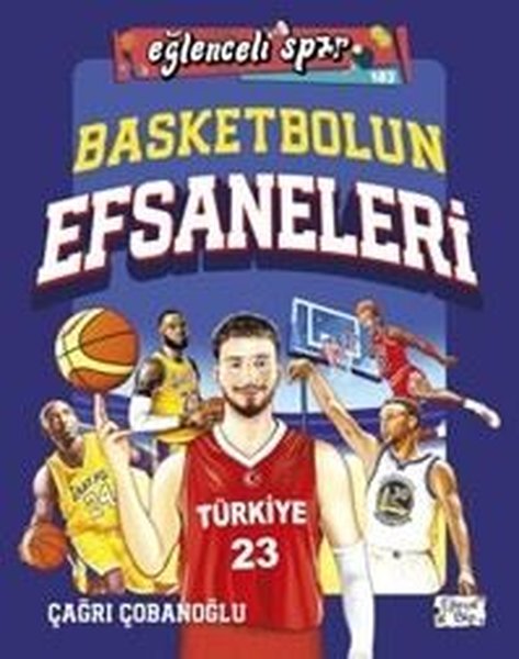 Basketbolun Efsaneleri - Eğlenceli Spor