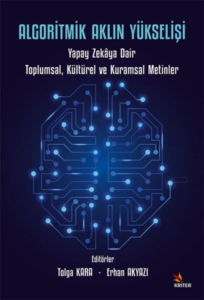 Algoritmik Aklın Yükselişi: Yapay Zekaya Dair T...