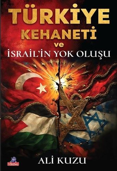 Türkiye Kehaneti ve İsrail'in Yok Oluşu