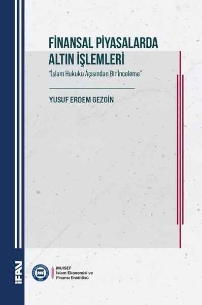 Finansal Piyasalarda Altın İşlemleri - İslam Hu...