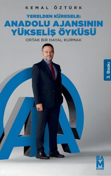 Yerelden Küresele: Anadolu Ajansının Yükseliş Ö...