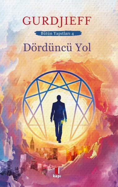 Dördüncü Yol - Bütün Yapıtları 4
