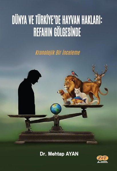 Dünya ve Türkiye'de Hayvan Hakları: Refahın Göl...