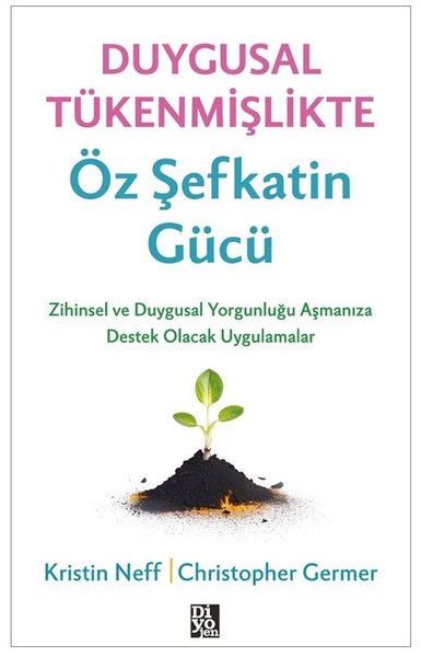 Duygusal Tükenmişlikte Öz Şefkatin Gücü - Zihin...