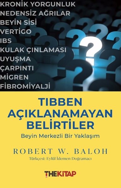 Tıbben Açıklanamayan Belirtiler: Beyin Merkezli...