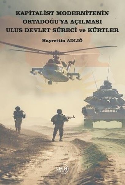 Kapitalist Modernitenin Ortadoğu'ya Açılması Ul...