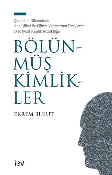 Bölünmüş Kimlikler - Çocukluk Döneminde Ana Dil...