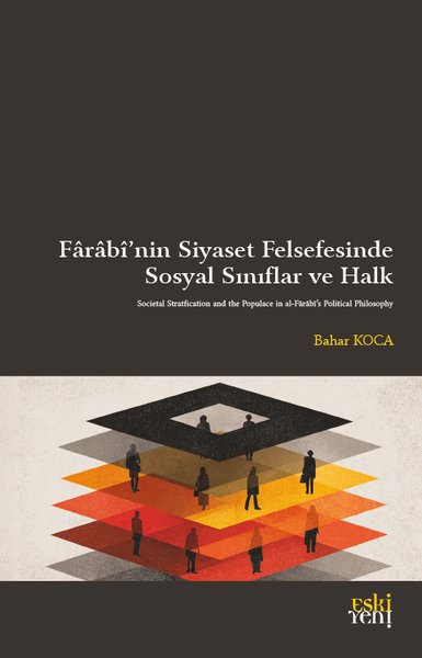 Farabi'nin Siyaset Felsefesinde Sosyal Sınıflar...