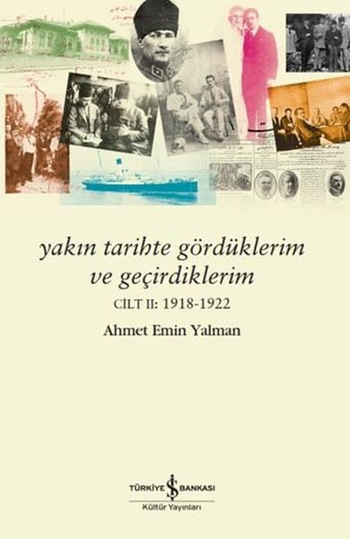 Yakın Tarihte Gördüklerim ve Geçirdiklerim Cilt...