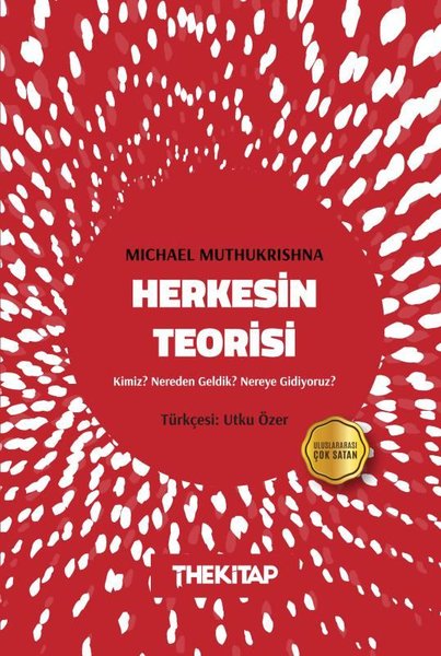 Herkesin Teorisi: Kimiz? Nereden Geldik? Nereye...