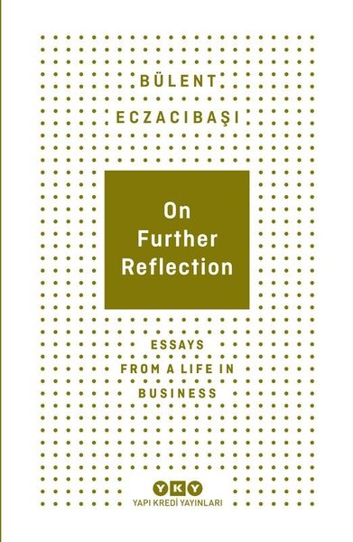 On Further Reflection - Essays From A Life In B...