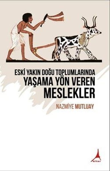 Eski Yakın Doğu Toplumlarında Yaşama Yön Veren ...