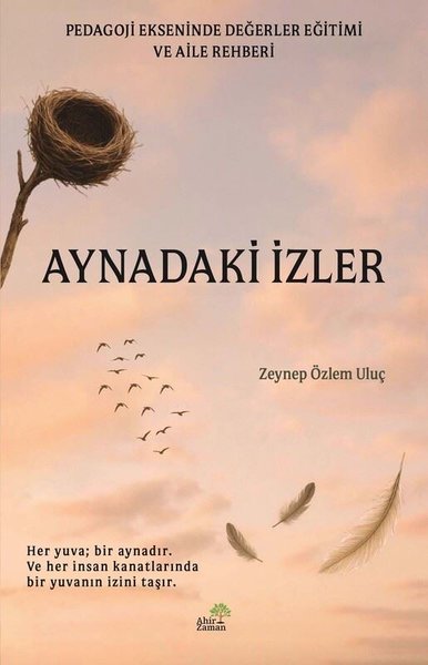 Aynadaki İzler - Pedagoj Ekseninde Değerler Eği...