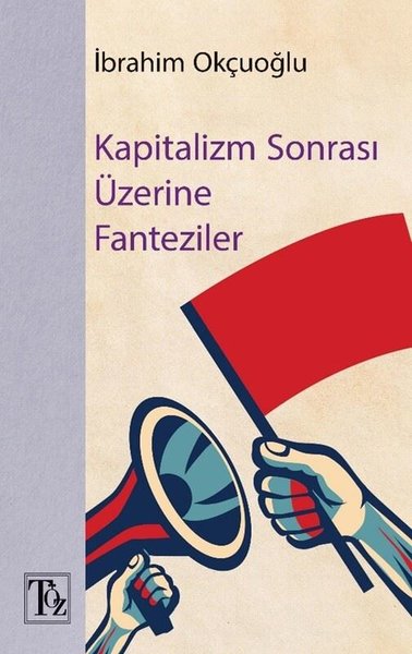 Kapitalizm Sonrası Üzerine Fantaziler