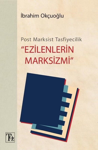 Post-Marksist Tasfiyecilik - Ezilenlerin Marks...