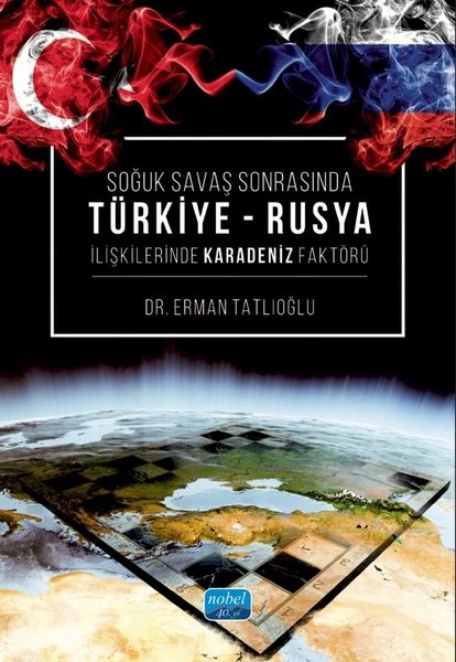 Soğuk Savaş Sonrasında Türkiye - Rusya İlişkile...