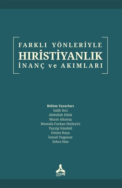 Farklı Yönleriyle Hıristiyanlık İnanç ve Akımları