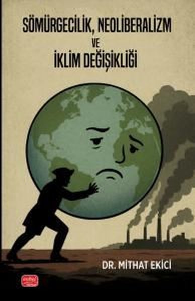 Sömürgecilik Neoliberalizm ve İklim Değişikliği