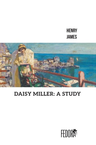Daisy Miller: A Study