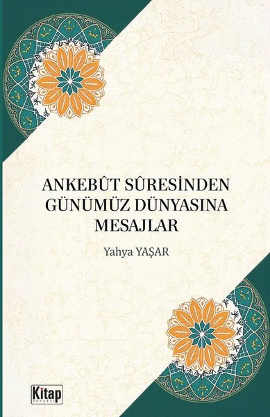 Ankebut Suresinden Günümüz Dünyasına Mesajlar