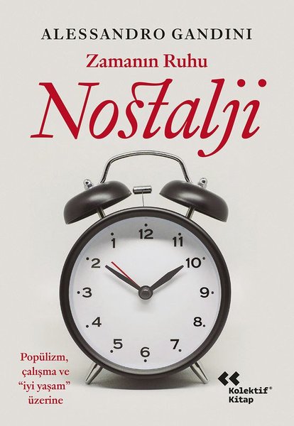 Zamanın Ruhu Nostalji - Popülizm Çalışma ve İyi...