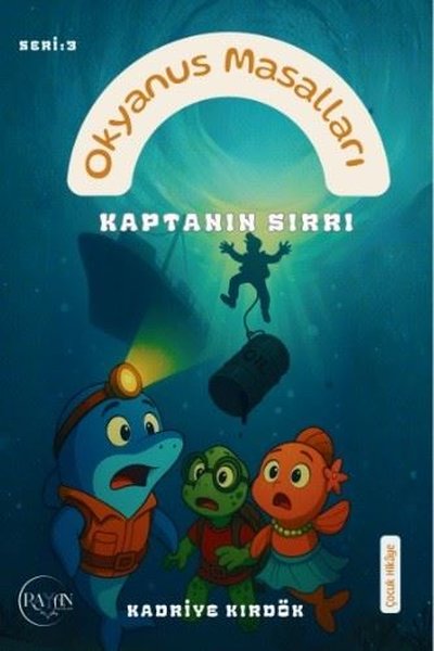 Kaptanın Sırrı - Okyanus Masalları Seri 3