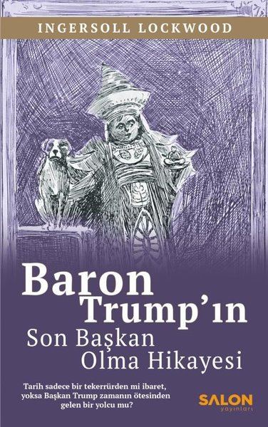 Baron Trump'ın Son Başkan Olma Hikayesi (Ingersoll Lockwood