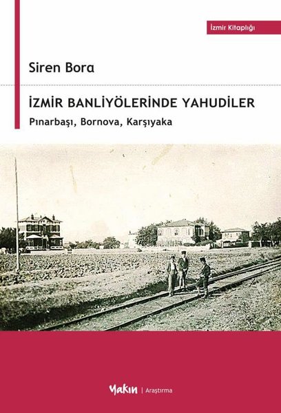 İzmir Banliyölerinde Yahudiler: Pınarbaşı Borno...