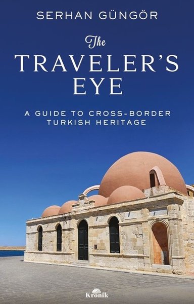 The Traveler's Eye - A Guide to Cross - Border ...